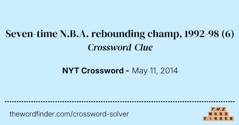 Seven-time N.B.A. rebounding champ, 1992-98 crossword clue image