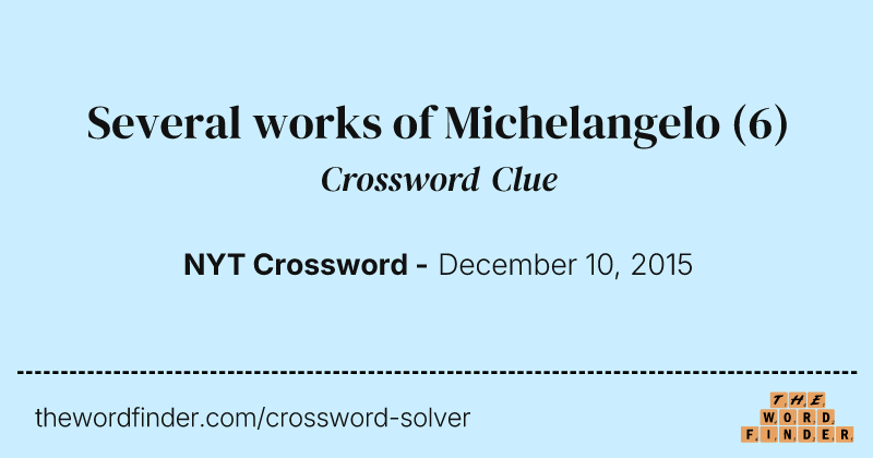 Several works of Michelangelo crossword clue image