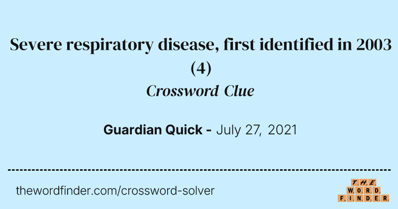 Severe respiratory disease, first identified in 2003 crossword clue image