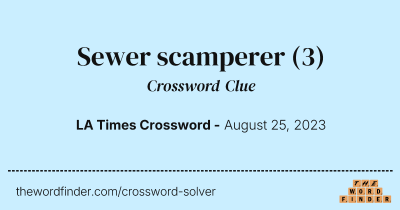 Sewer scamperer crossword clue image