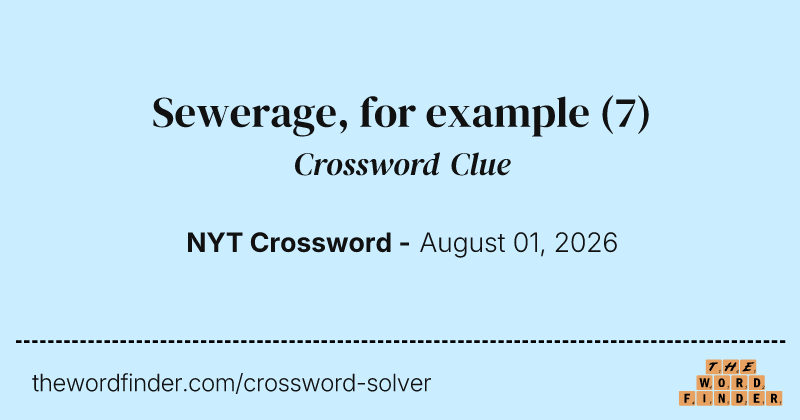 Sewerage, for example crossword clue image