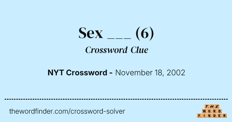 Sex ___ crossword clue image