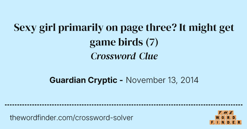 Sexy girl primarily on page three? It might get game birds crossword clue image