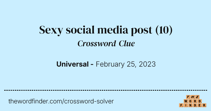 Sexy social media post crossword clue image