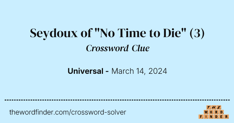 Seydoux of "No Time to Die" crossword clue image