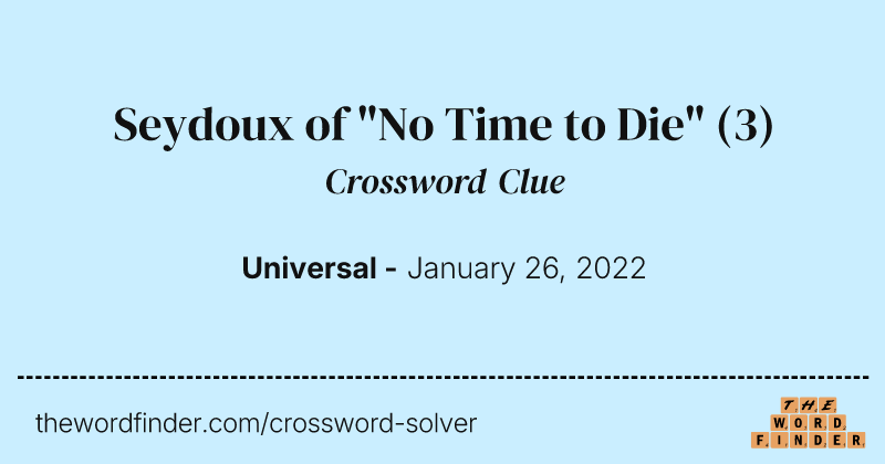 Seydoux of "No Time to Die" crossword clue image