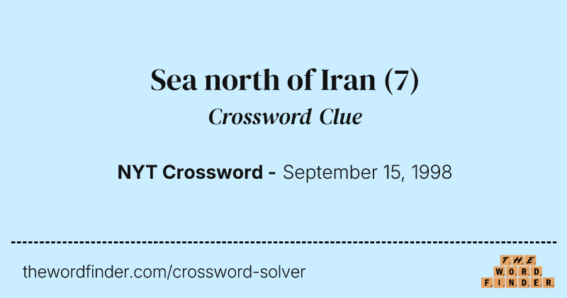 Sea north of Iran crossword clue image