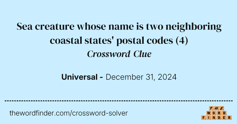 Sea creature whose name is two neighboring coastal states' postal codes crossword clue image