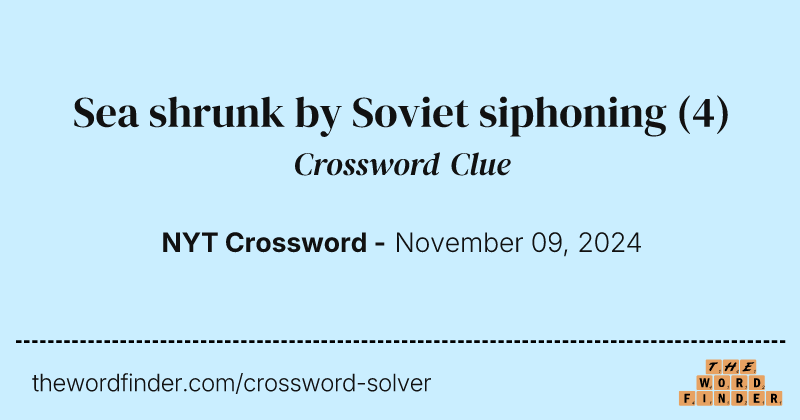 Sea shrunk by Soviet siphoning crossword clue image