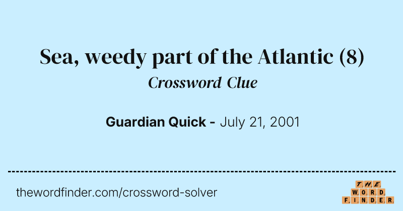 Sea, weedy part of the Atlantic crossword clue image