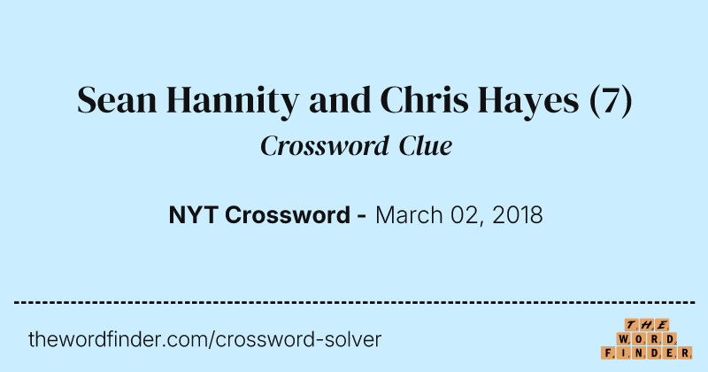 Sean Hannity and Chris Hayes crossword clue image