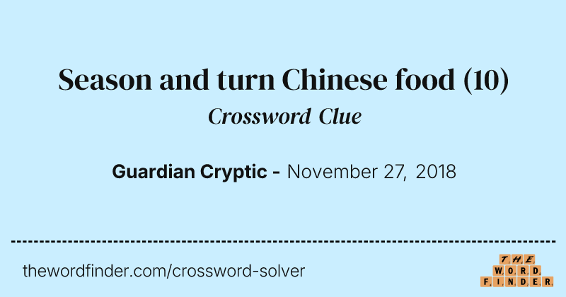 Season and turn Chinese food crossword clue image