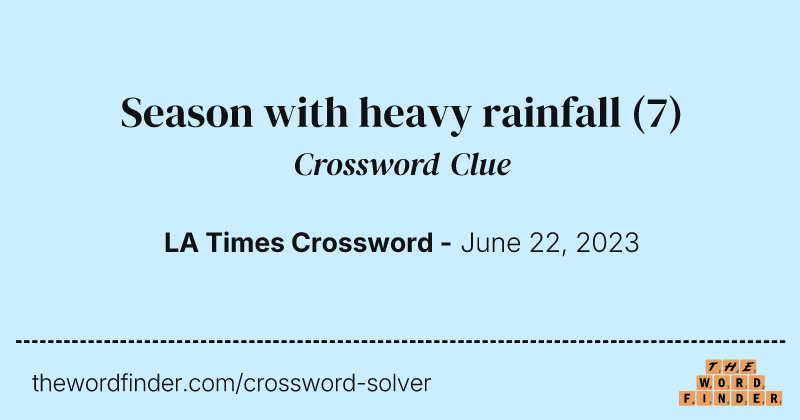 Season with heavy rainfall crossword clue image