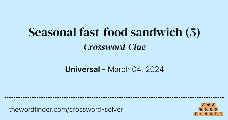 Seasonal fast-food sandwich crossword clue image