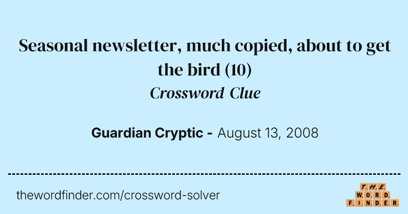 Seasonal newsletter, much copied, about to get the bird crossword clue image