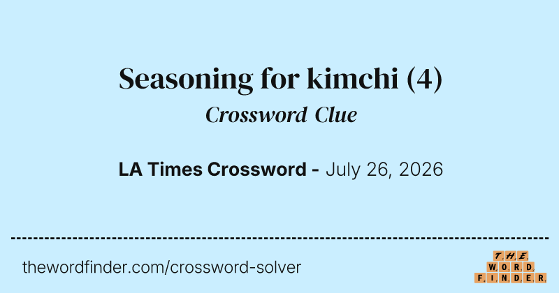 Seasoning for kimchi crossword clue image