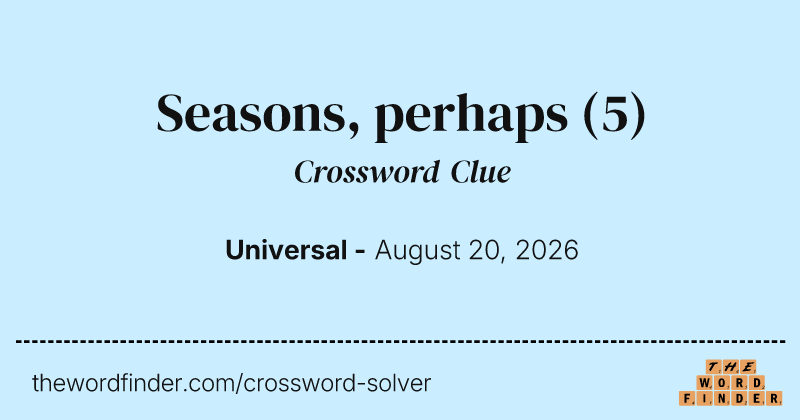 Seasons, perhaps crossword clue image