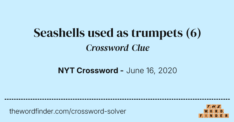 Seashells used as trumpets crossword clue image