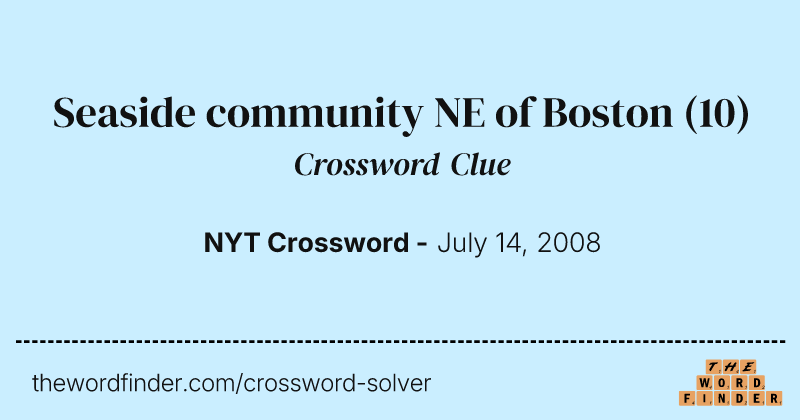 Seaside community NE of Boston crossword clue image