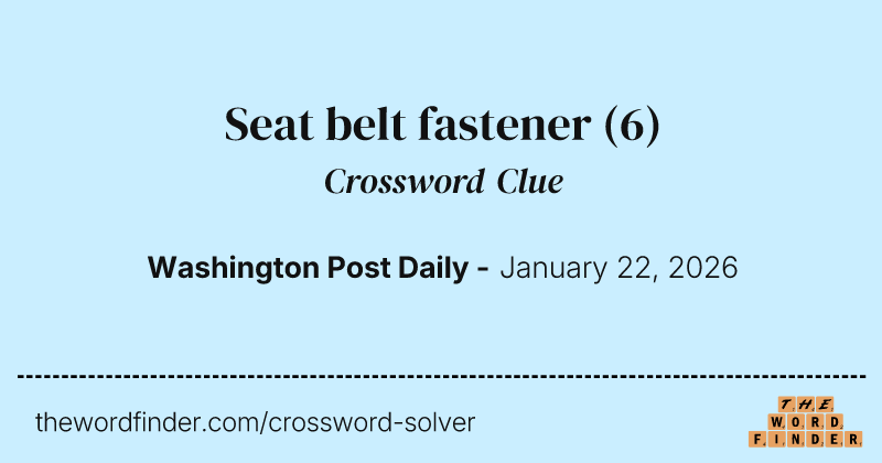Seat belt fastener crossword clue image