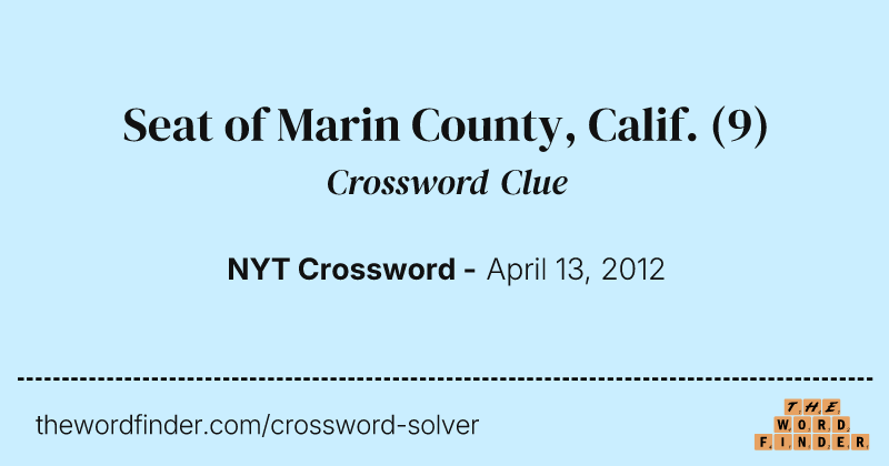 Seat of Marin County, Calif. crossword clue image
