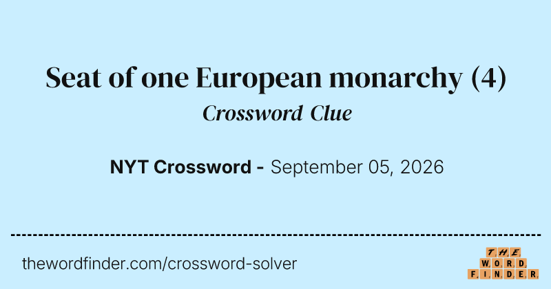 Seat of one European monarchy crossword clue image