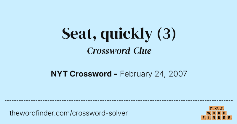 Seat, quickly crossword clue image