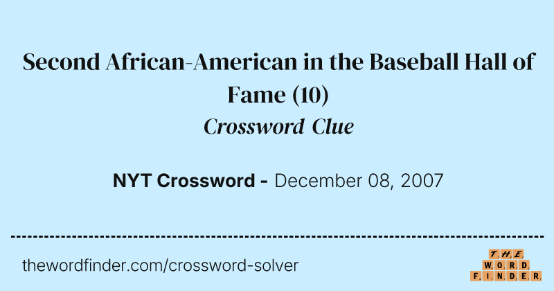 Second African-American in the Baseball Hall of Fame crossword clue image