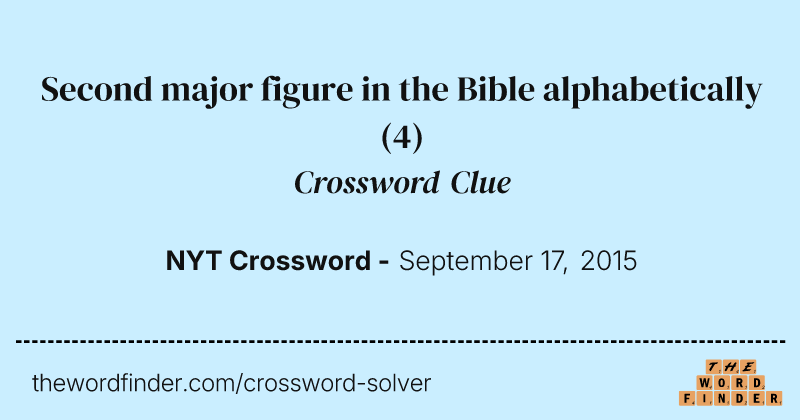 Second major figure in the Bible alphabetically crossword clue image
