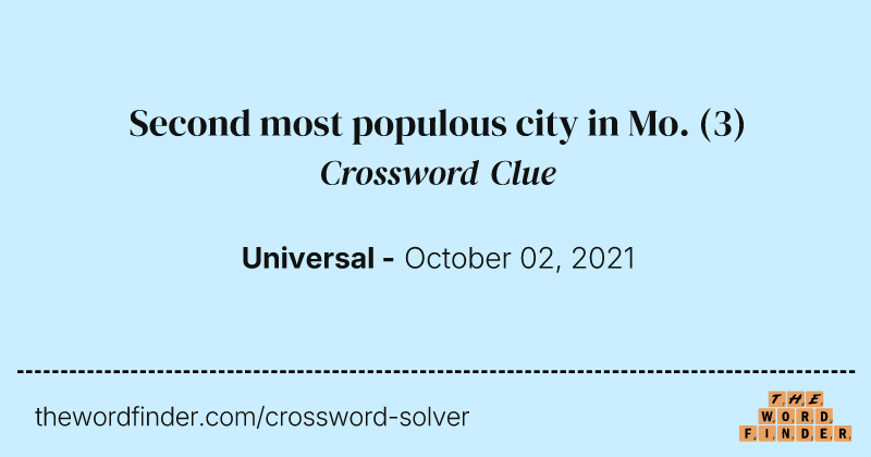 Second most populous city in Mo. crossword clue image