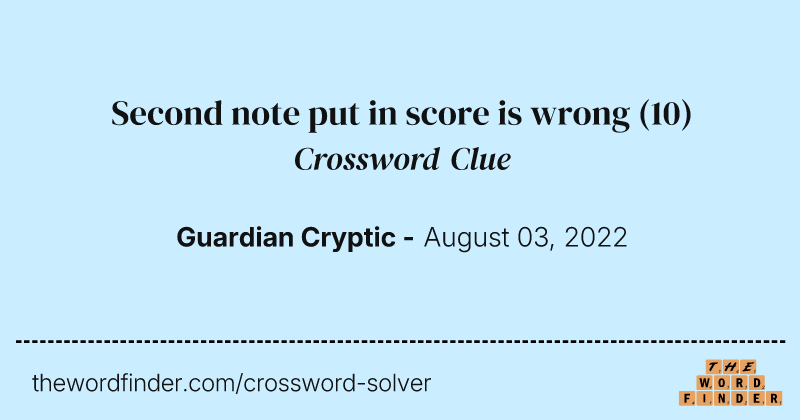 Second note put in score is wrong crossword clue image