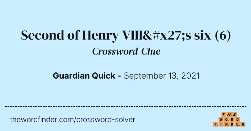 Second of Henry VIII's six crossword clue image