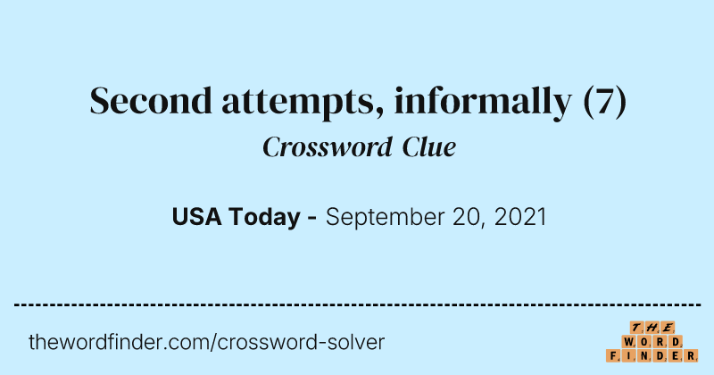 Second attempts, informally crossword clue image