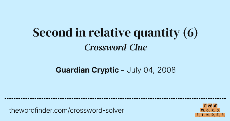 Second in relative quantity crossword clue image