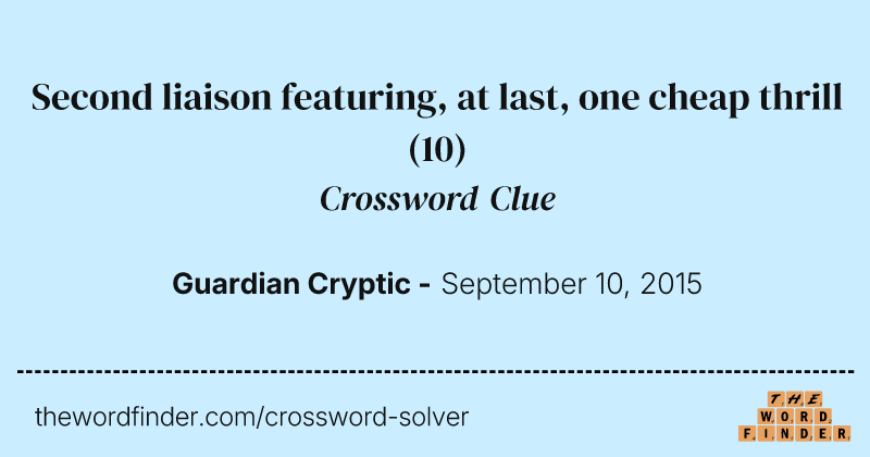 Second liaison featuring, at last, one cheap thrill crossword clue image