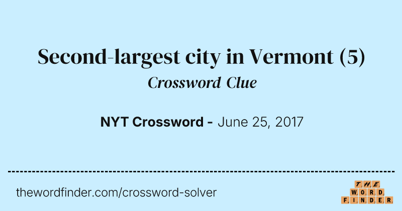 Second-largest city in Vermont crossword clue image