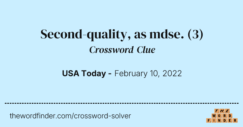 Second-quality, as mdse. crossword clue image