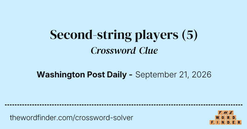 Second-string players crossword clue image