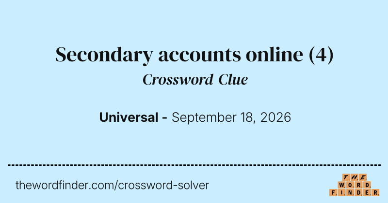 Secondary accounts online crossword clue image
