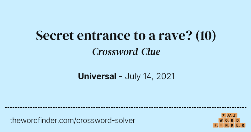 Secret entrance to a rave? crossword clue image