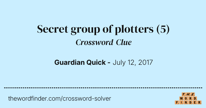 Secret group of plotters crossword clue image