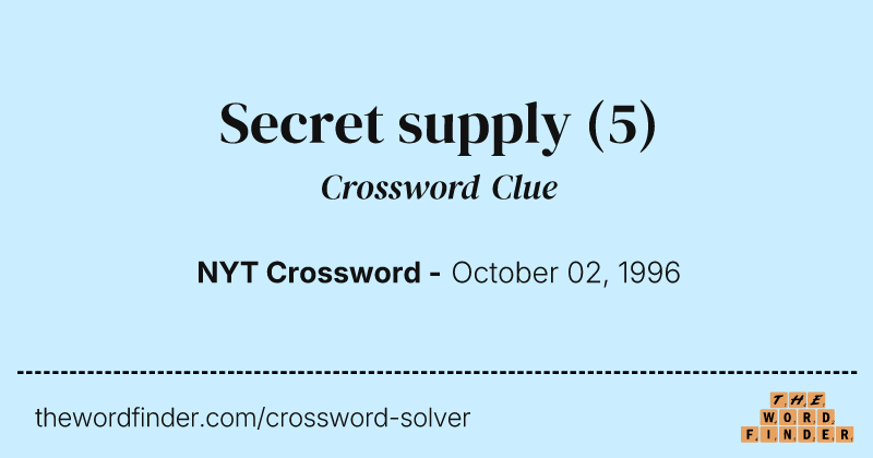Secret supply crossword clue image