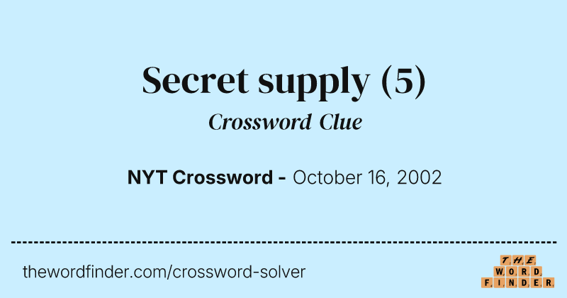 Secret supply crossword clue image