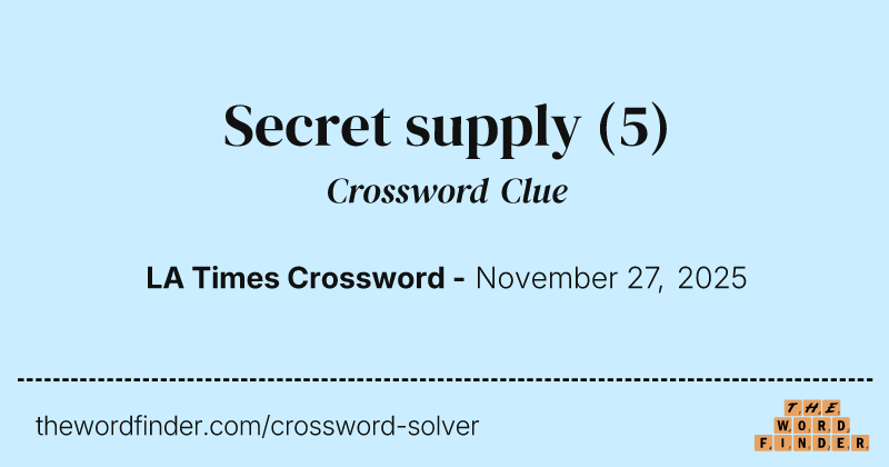 Secret supply crossword clue image