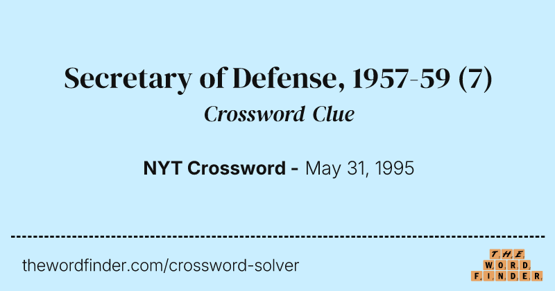 Secretary of Defense, 1957-59 crossword clue image
