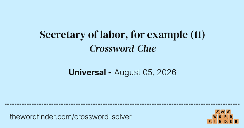 Secretary of labor, for example crossword clue image