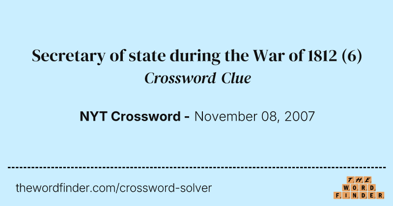 Secretary of state during the War of 1812 crossword clue image