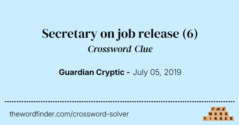 Secretary on job release crossword clue image