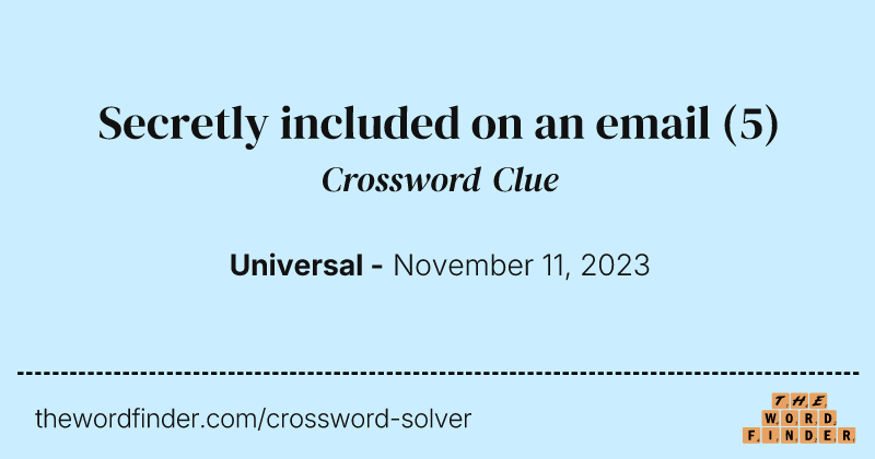 Secretly included on an email crossword clue image
