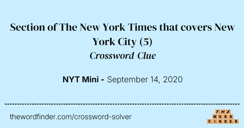 Section of The New York Times that covers New York City crossword clue image